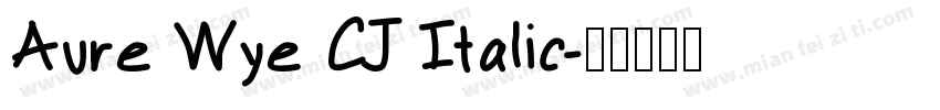 Aure Wye CJ Italic字体转换